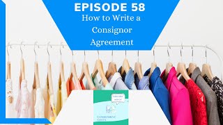 Episode 58 All About Consignment Agreements amp Contracts How to Build a Consignor Agreement [upl. by Cart]