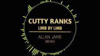 Cutty Ranks  Limb By Limb Allan Jame Moombahton Remix [upl. by Soraya]