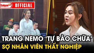 Phát ngôn CHẤT VẤN quotTỰ BÀO CHỮAquot tại tòa của Trang Nemo khiến dân mạng LẮC ĐẦU NGÁN NGẪM  SaigonTV [upl. by Airun187]