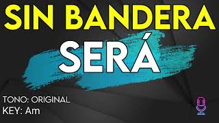 Sin Bandera  Será  karaoke Instrumental [upl. by Ronn]