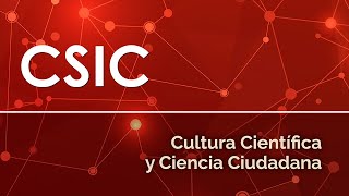 CSIC Cultura Científica y Ciencia Ciudadana 2022 [upl. by Cloutman750]