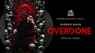 Overdone Official video Harman Maan  Farmaan  Latest Punjabi song 2024 [upl. by Ater]