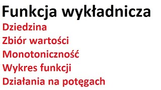 Funkcja wykładnicza  dziedzina zbiór wartości monotoniczność wykres miejsce zerowe potęgi [upl. by Knipe]