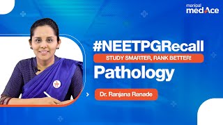 Pathology NEET PG 2024  Exam Recall  PostExam Review with Dr Ranjana Ranade  Manipal MedAce [upl. by Annaira232]