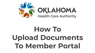 How To Upload Documents to the SoonerCare Member Portal March 2021 [upl. by Anyal542]