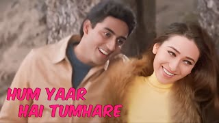 Hum Yaar Hain Tumhare with Lyrics  Haan Maine Bhi Pyaar Kiya  Akshay K Karisma K amp Abhishek B [upl. by Flan]