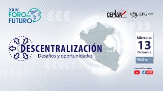 XXIV Foro del Futuro Descentralización desafíos y oportunidades [upl. by Valtin]