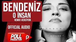 Bendeniz  O İnsan  Tarık İster Remix   Official Audio [upl. by Orji]