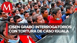 Cisen grabó 40 videos de quottortura a testigosquot en caso Iguala [upl. by Llerol345]