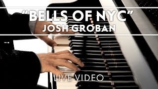 Josh Groban  Bells Of New York City Performance Clip Live [upl. by Aseuqram]