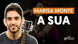 A Sua  Marisa Monte aula de violão completa [upl. by Itnahs350]