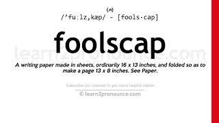 Pronunciation of Foolscap  Definition of Foolscap [upl. by Kafka]