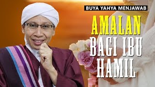 Amalan Bagi Ibu Hamil  Buya Yahya Menjawab [upl. by Huxley]