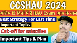 HAU Hisar 2024 Complete Stretegy Plan last 15 Days How To Crack HAU Exam 🤔 [upl. by Sirref]