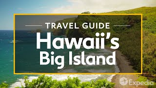 Hawaiis Big Island Vacation Travel Guide  Expedia [upl. by Elirpa]