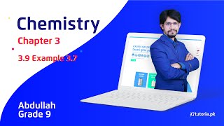 Chemistry Class 9  Chapter 3  Topic 39  Example 37  in urdu  tutoriapk [upl. by Etnoed]