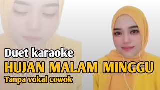 Hujam malam minggu  Karaoke duet tanpa vokal cowok [upl. by Nylirak534]