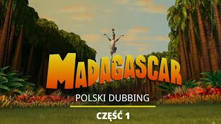 PL Madagaskar  Polski dubbing cz1 [upl. by Luben]