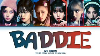 IVE 아이브 Baddie Lyrics Color Coded LyricsHan Rom Eng  IVE MINE [upl. by Llecrep]