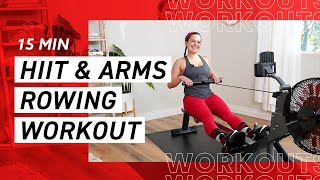 15 Minute HIIT amp Arms Rowing Workout [upl. by Legge758]