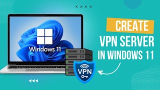 Create a Public VPN Server on Windows 11 PC [upl. by Acilejna]