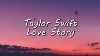 Taylor Swift  Love Story Taylors Version Lyrics [upl. by Crowe305]