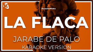 La Flaca  Jarabe De Palo  LETRA INSTRUMENTAL KARAOKE [upl. by Echikson]