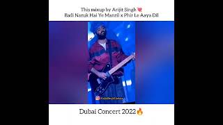 Badi Nazuk Hai Ye Manzil x Phir Le Aaya Di Arijit Singh Live Concert 2022 shorts [upl. by Photina723]