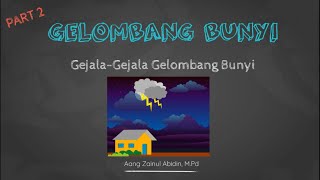 Kelas XI Gelombang Bunyi Part 2 GejalaGejala Gelombang Bunyi [upl. by Grath]