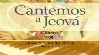 Cântico 109 Salve o Filho de Jeová Hebreus 16 Karaoke quotCantemos a Jeováquot [upl. by Buckler]