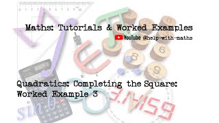 Algebra Quadratics Completing the Square Worked Example 3 [upl. by Nemlaz363]