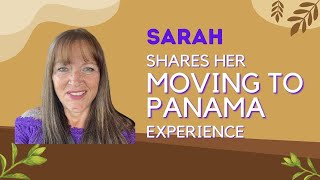 Sarah Shares Her Experiences Moving from Texas to Panama [upl. by Cochrane]