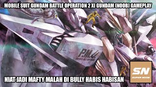 MENCOBA JADI MAFTY TAPI GAGAL  XI GUNDAM  MOBILE SUIT GUNDAM BATTLE OPERATION 2 GAMEPLAY [upl. by Ardnohs]