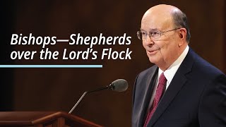 Bishops—Shepherds over the Lord’s Flock  Quentin L Cook  April 2021 [upl. by Ninerb]