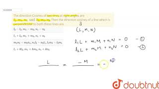 The direction Cosines of two lines at right angles are l1m1n1and l2m2n2 Then [upl. by Ayatan]