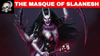 THE MASQUE OF SLAANESH [upl. by Niveek467]