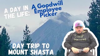 A Day in the Life A Goodwill Employee PICKER Day Trip to MT Shasta adayinmylife mtshasta cali [upl. by Atileda]