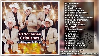 20 Norteñas Cristianas de Los Milagros de Cristo [upl. by Khan]