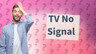 Why is my TV suddenly saying no signal [upl. by Files]