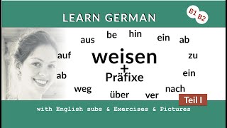 Weisen  Präfixe I Lern Deutsch B1 B2 [upl. by Auhoj]