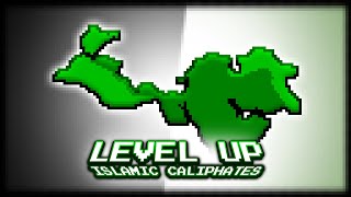 Level Up  Islamic Caliphates [upl. by Fagaly]