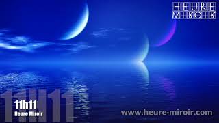 Heure miroir 11h11  Signification message des Anges amp amour [upl. by Belier206]