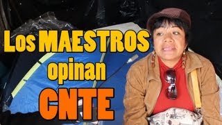 QueParió  Los Maestros Opinan CNTE  Reforma Educativa  Cobenant Productions [upl. by Miett]