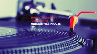 Outwork feat Mr Gee  Elektro The Cube Guys Delano Remix [upl. by Nalehp771]