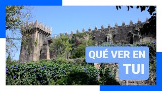 GUÍA COMPLETA ▶ Qué ver en la CIUDAD de TUI  TUY ESPAÑA 🇪🇸 🌏Turismo y viajes a Galicia [upl. by Longo]