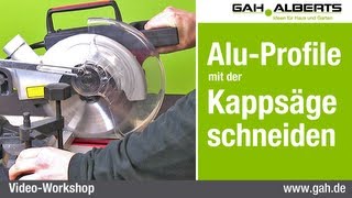 GAHAlberts Aluprofile mit der Kappsäge schneiden [upl. by Alien]