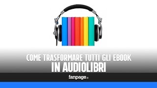 Come trasformare gli eBook in audiolibri e personalizzare la riproduzione [upl. by Giarla]