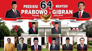 PREDIKSI 64 DAFTAR NAMANAMA CALON MENTERI KABINET Prabowo Gibran Periode 20242029 [upl. by Zelle]