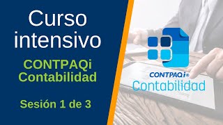 CURSO INTENSIVO CONTPAQi Contabilidad ✔ Sesión 1 [upl. by Annasoh]