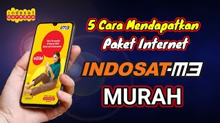 Paket Internet Murah Terbaru5 Cara Mendapatkan Paket Internet Murah Terbaru Indosat 2024 [upl. by Mychal]